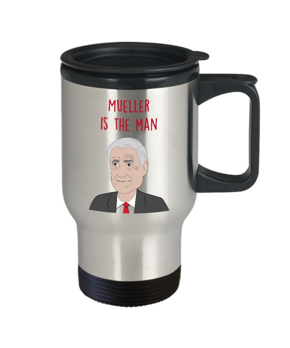 Mueller Travel Mug - Anti-Trump Mug - Funny Tea Hot Cocoa Insulated Tumbler - Novelty Birthday Christmas Anniversary Gag Gifts Idea