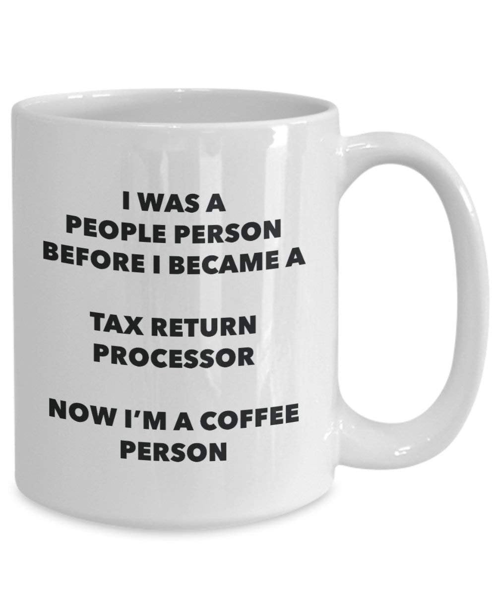 Tax Return Processor Coffee Person Mug - Funny Tea Cocoa Cup - Birthday Christmas Coffee Lover Cute Gag Gifts Idea
