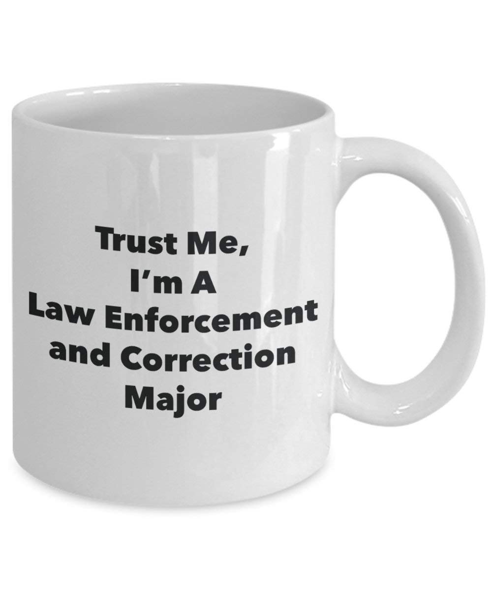 Trust Me, I 'm A Gesetzeshüter und Korrektur Major Becher – Lustige Kaffee Tasse – Cute Graduation Gag Geschenke Ideen für Freunde und Klassenkameraden
