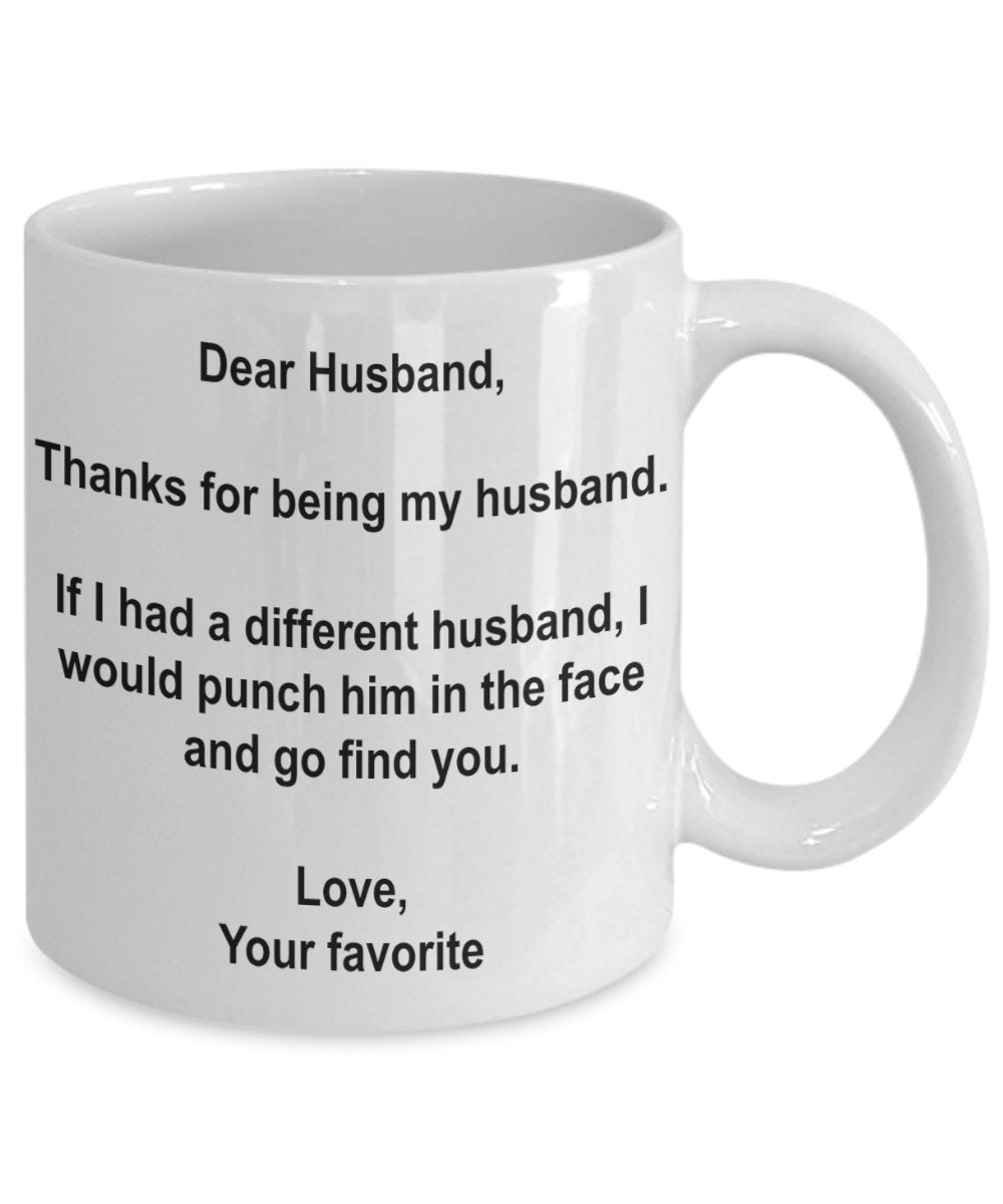Funny Mann Geschenke – I 'd Punch eine andere Mann in das Gesicht Kaffee Tasse – Gag Geschenk Tasse aus Ihrer Lieblings-Kind 15oz weiß