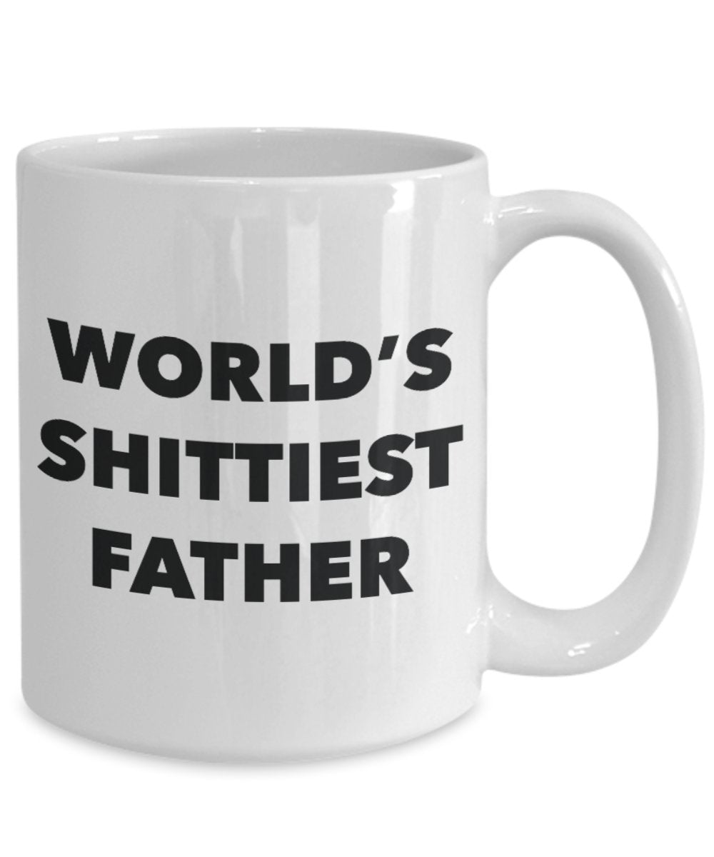 Father Mug - Coffee Cup - World's Shittiest Father - Father Gifts - Funny Novelty Birthday Present Idea