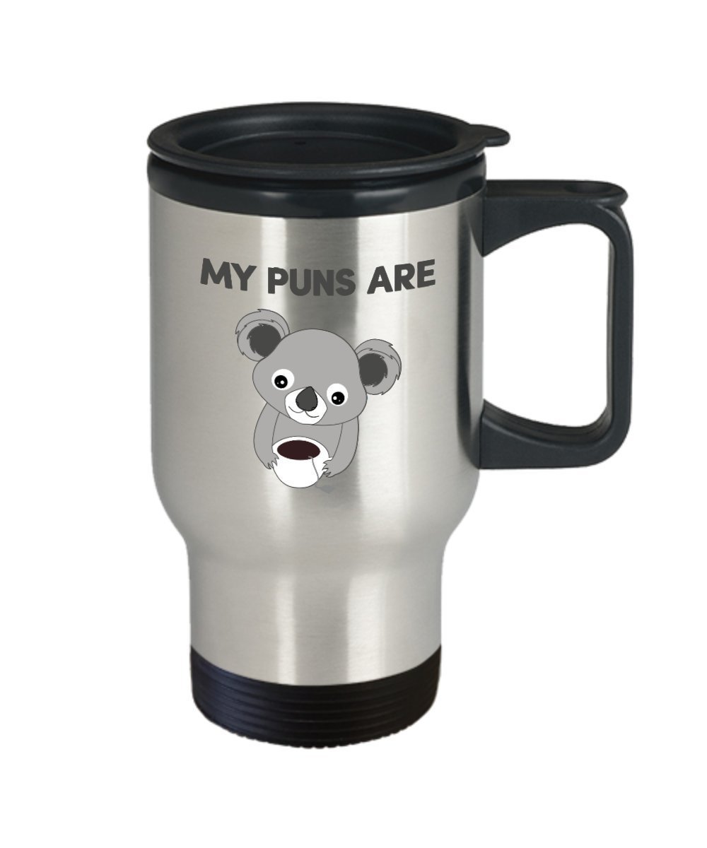 My Puns Are Koala Travel Mug- Funny Insulated Tumbler - Novelty Birthday Christmas Anniversary Gag Gifts Idea