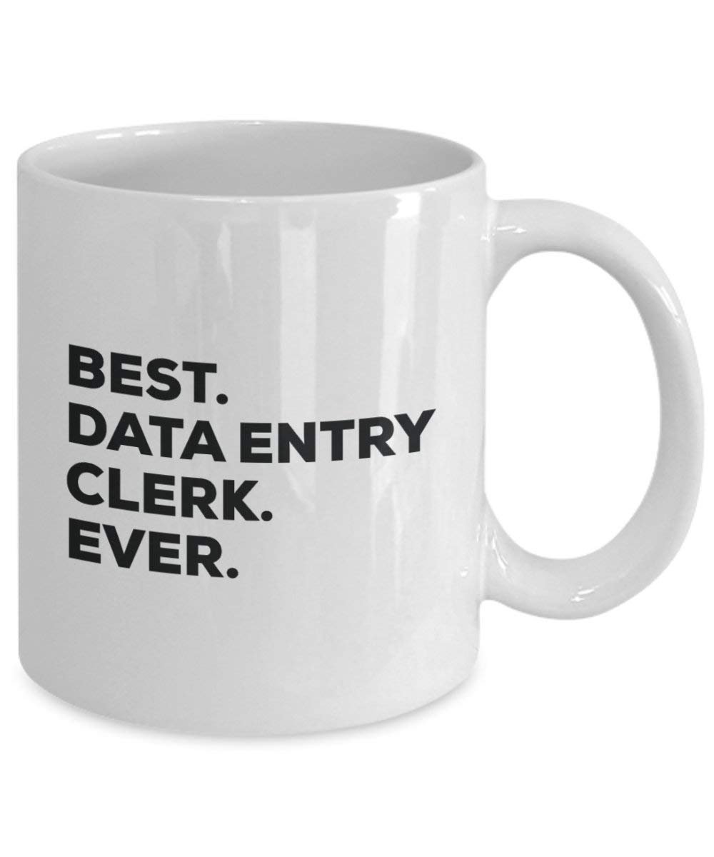 Best Data Entry Clerk Ever Mug - Funny Coffee Cup -Thank You Appreciation For Christmas Birthday Holiday Unique Gift Ideas
