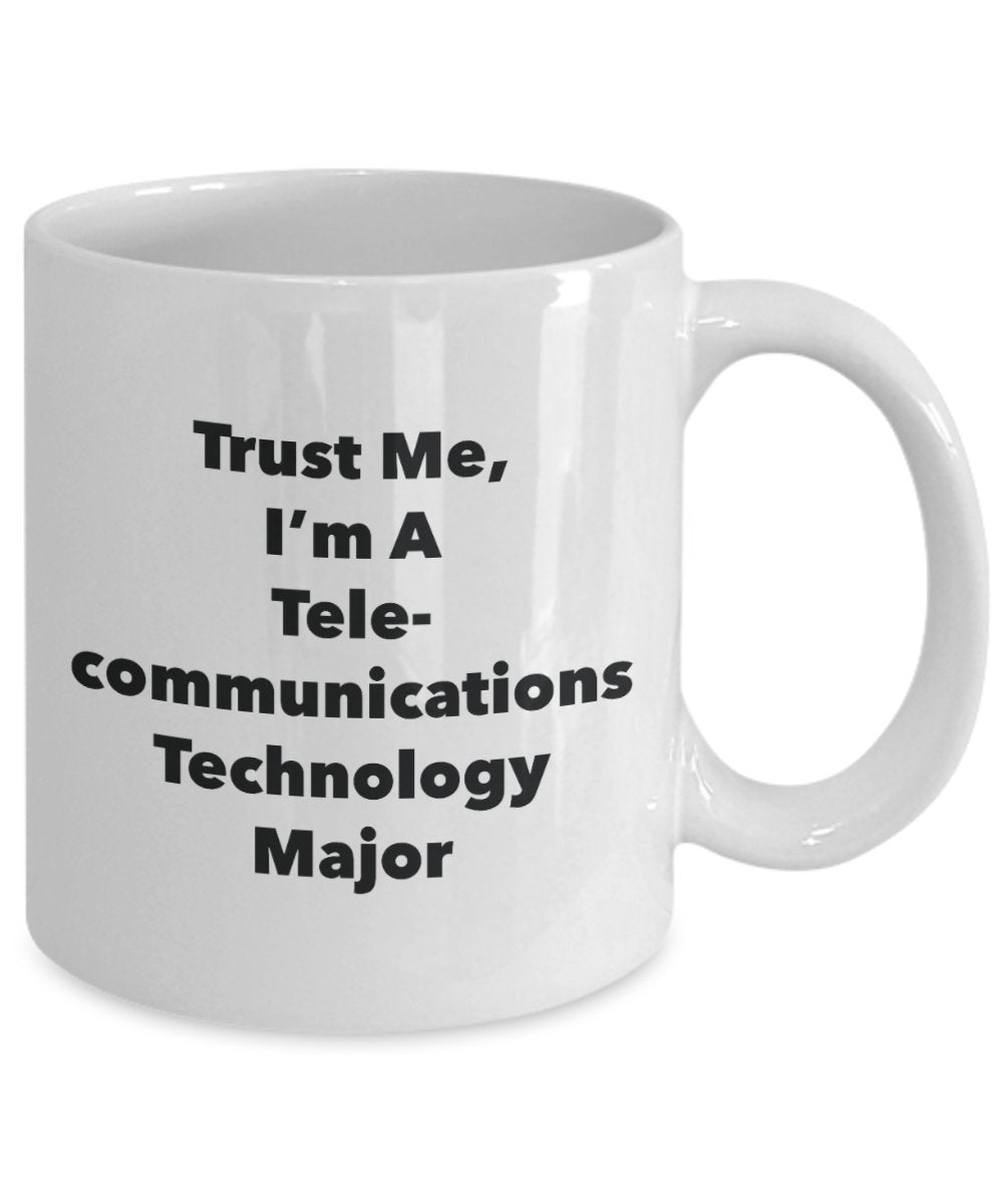 Trust Me, I'm A Telecommunications Technology Major Mug - Funny Tea Hot Cocoa Coffee Cup - Novelty Birthday Christmas Anniversary Gag Gifts Idea