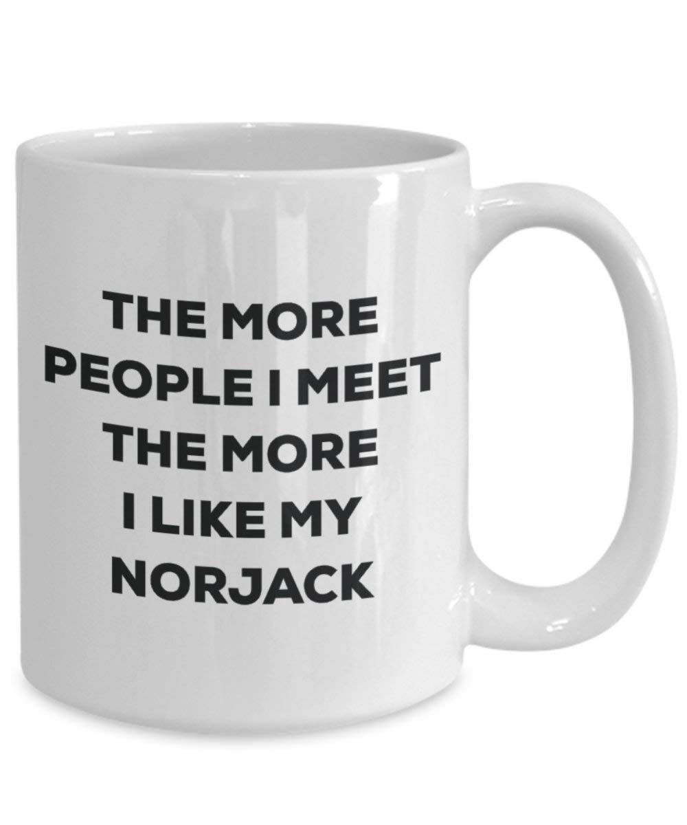 The More People I Meet the More I Like My norjack Tasse – Funny Coffee Cup – Weihnachten Hund Lover niedlichen Gag Geschenke Idee