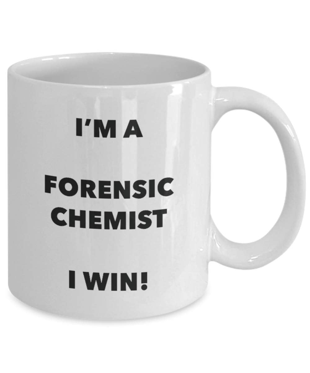 I'm a Forensic Chemist Mug I win - Funny Coffee Cup - Novelty Birthday Christmas Gag Gifts Idea
