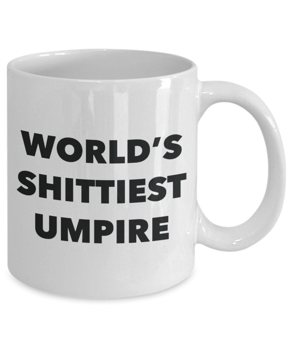 Umpire Coffee Mug - World's Shittiest Umpire - Gifts for Umpire - Funny Novelty Birthday Present Idea - Can Add To Gift Bag Basket Box Set