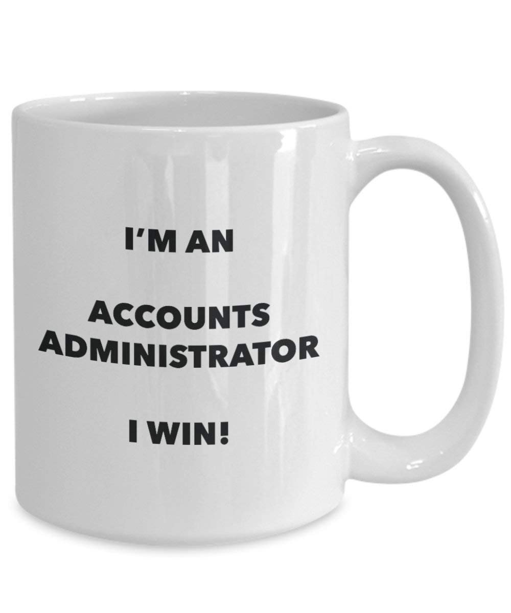 Accounts Administrator Mug - I'm an Accounts Administrator I win! - Funny Coffee Cup - Novelty Birthday Christmas Gag Gifts Idea