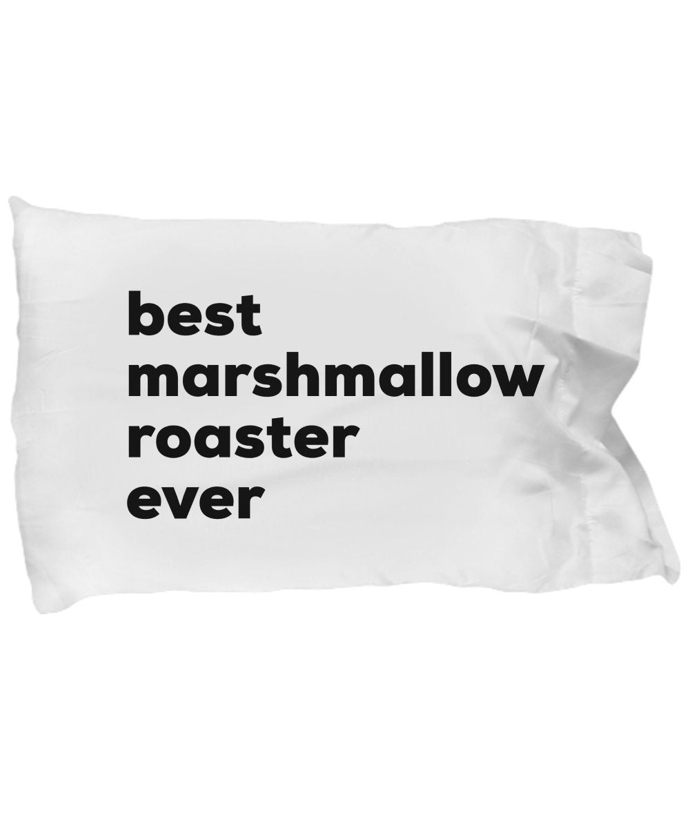 Marshmallow Roaster Pillow Case - Best Marshmallow Roaster Ever - Campfire Gifts - Funny Birthday Christmas Gift - Camping Lovers