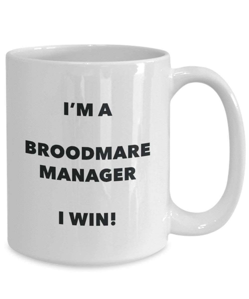 Broodmare Manager Mug - I'm a Broodmare Manager I win! - Funny Coffee Cup - Birthday Christmas Gifts Idea