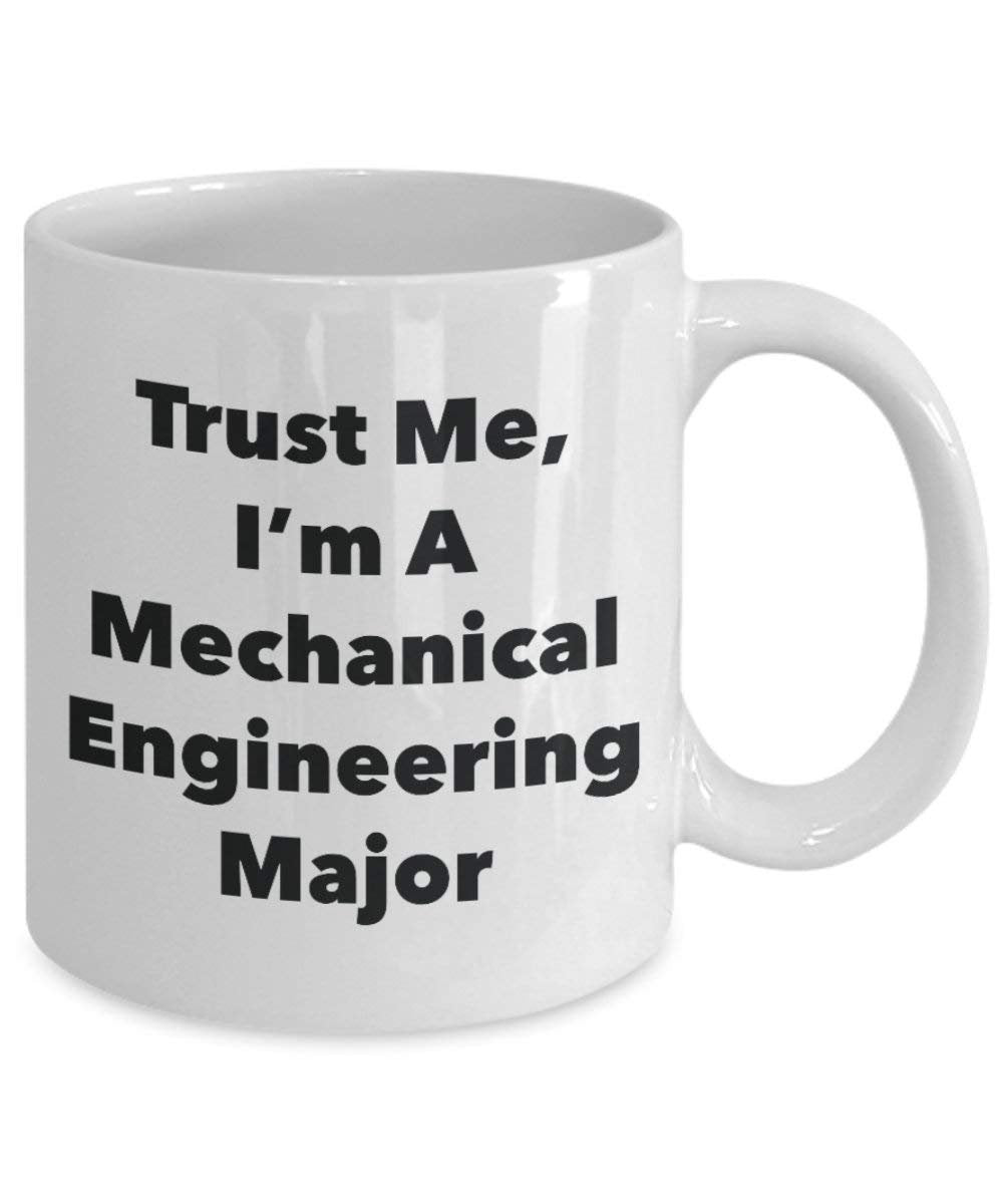 Trust Me, I 'm A Maschinenbau Major Becher – Lustige Kaffee Tasse – Cute Graduation Gag Geschenke Ideen für Freunde und Klassenkameraden