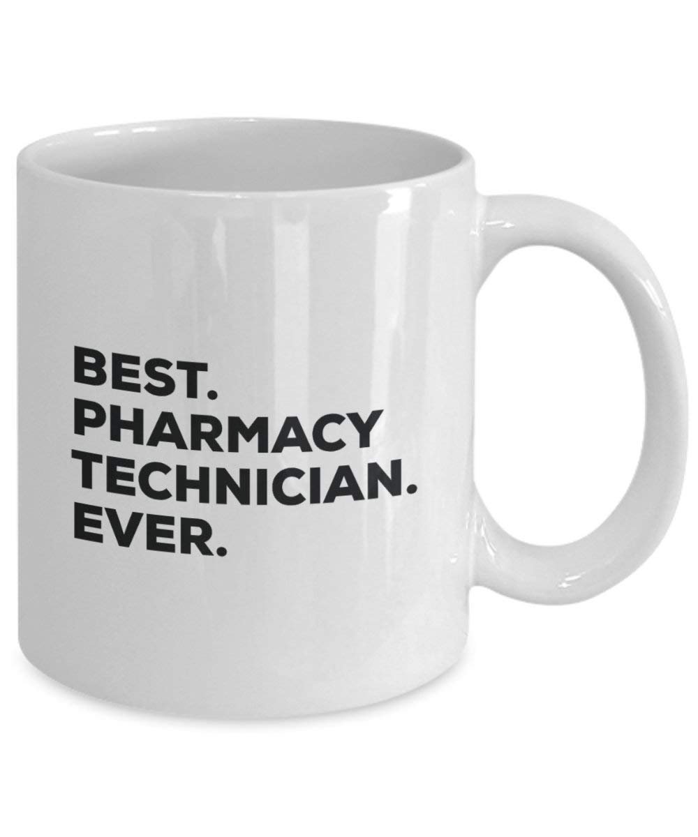 Best Pharmacy Technician ever Mug - Funny Coffee Cup -Thank You Appreciation For Christmas Birthday Holiday Unique Gift Ideas