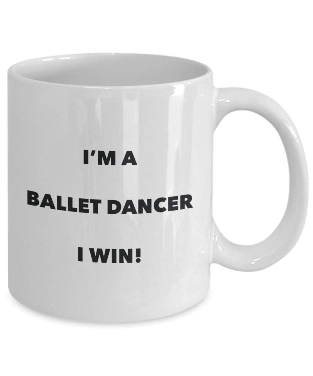 Ballett Tänzerin Tasse – Ich bin eine Tänzerin I Win. – Funny Kaffeetasse – Neuheit Geburtstag Weihnachten Gag Geschenke Idee