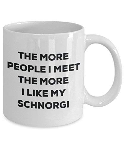 The More People I Meet The More I Like My Schnorgi Mug - Funny Coffee Cup - Christmas Dog Lover Cute Gag Gifts Idea