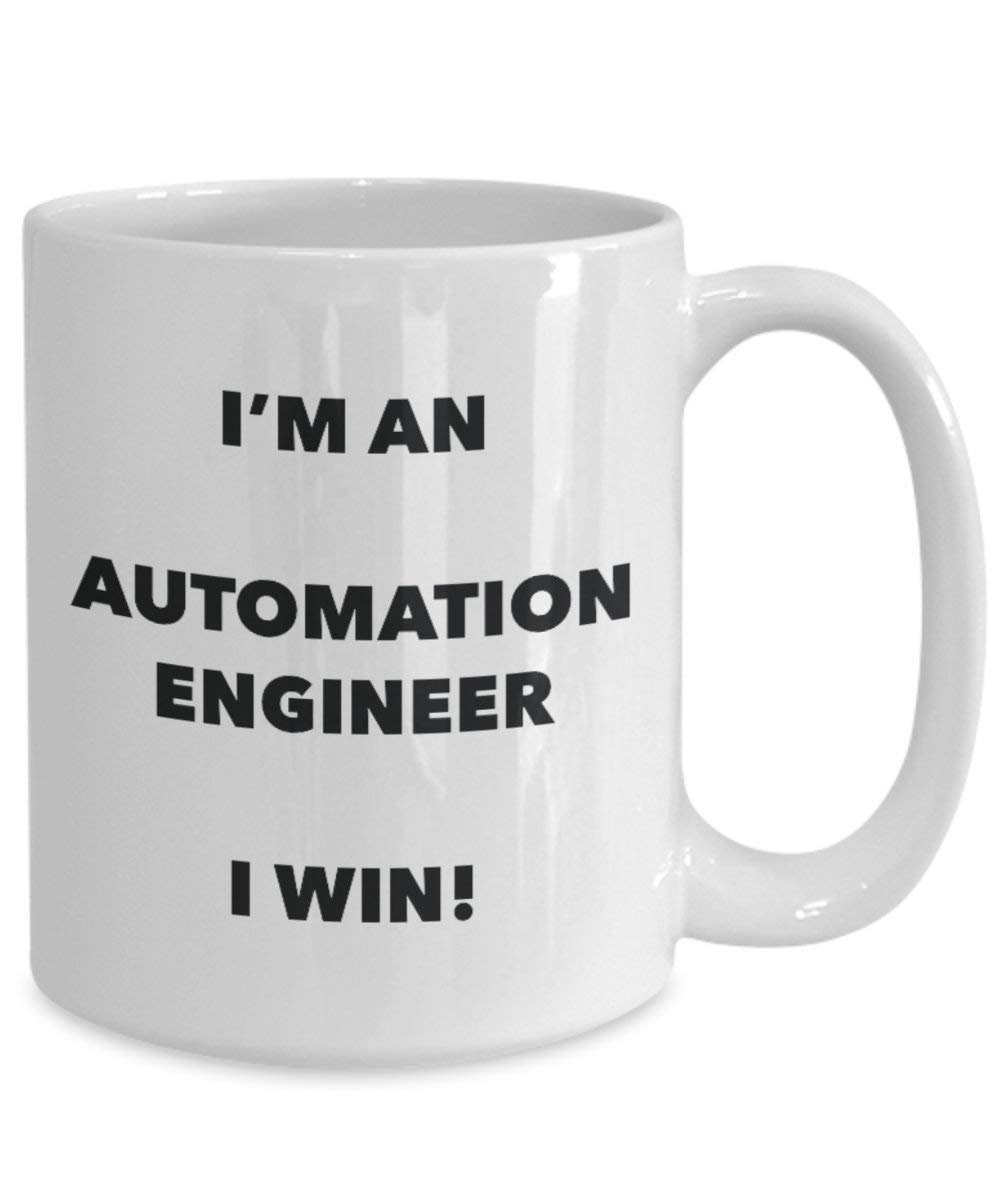 automatisation ingénieur Mug – Je suis un ingénieur automatisation I Win. – Funny Tasse à café – Fantaisie anniversaire Idée de Gag cadeaux de Noël 15oz blanc