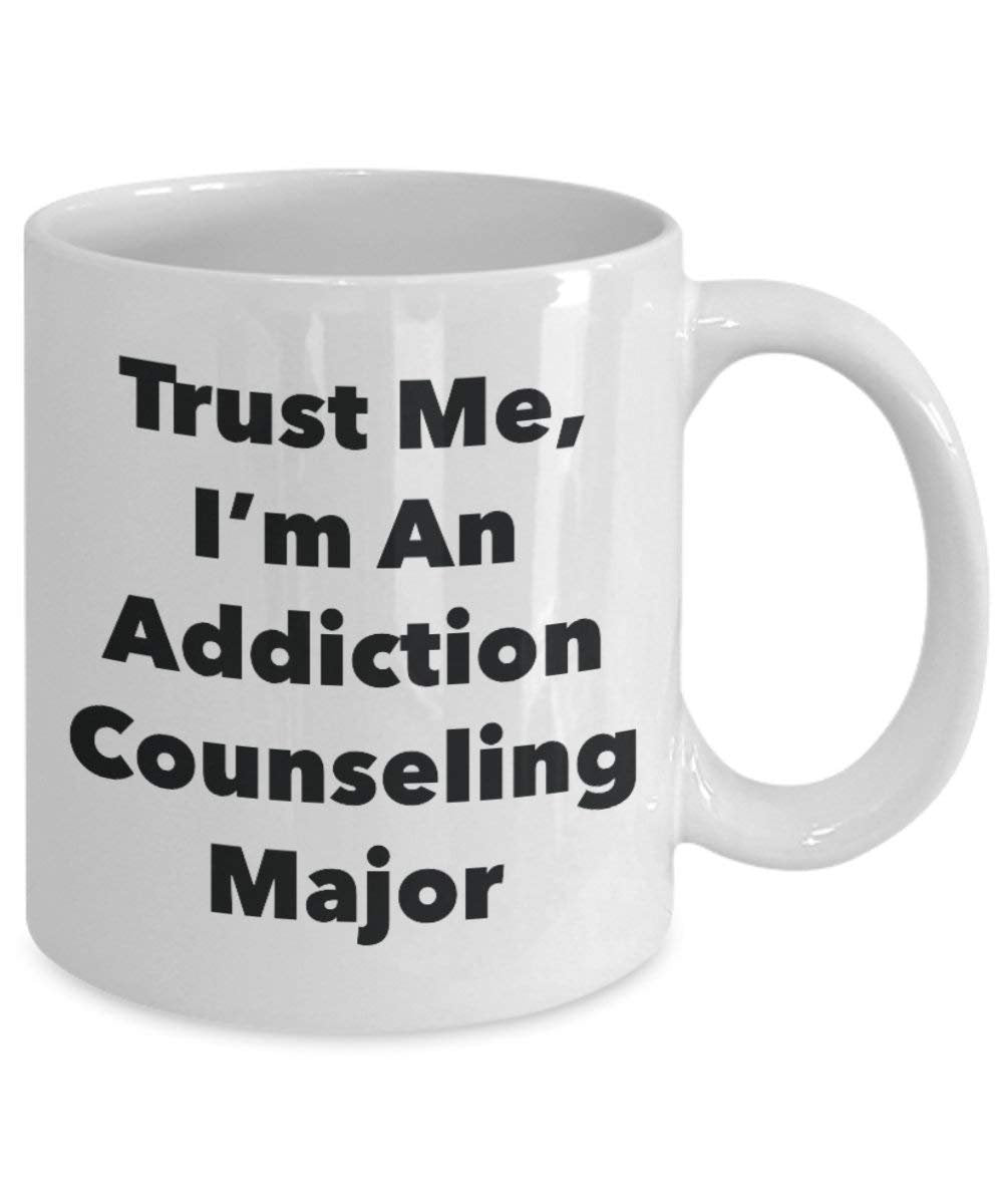 Trust Me, I 'm ein Addiction Beratung Major Becher – Lustige Kaffee Tasse – Cute Gag Geschenke Ideen für Freunde und Klassenkameraden