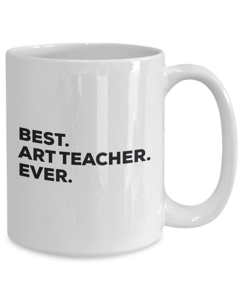 Best Art Teacher Ever Tasse – Funny Coffee Cup – Thank You Anerkennung für Weihnachten Geburtstag Urlaub Einzigartiges Geschenk Ideen