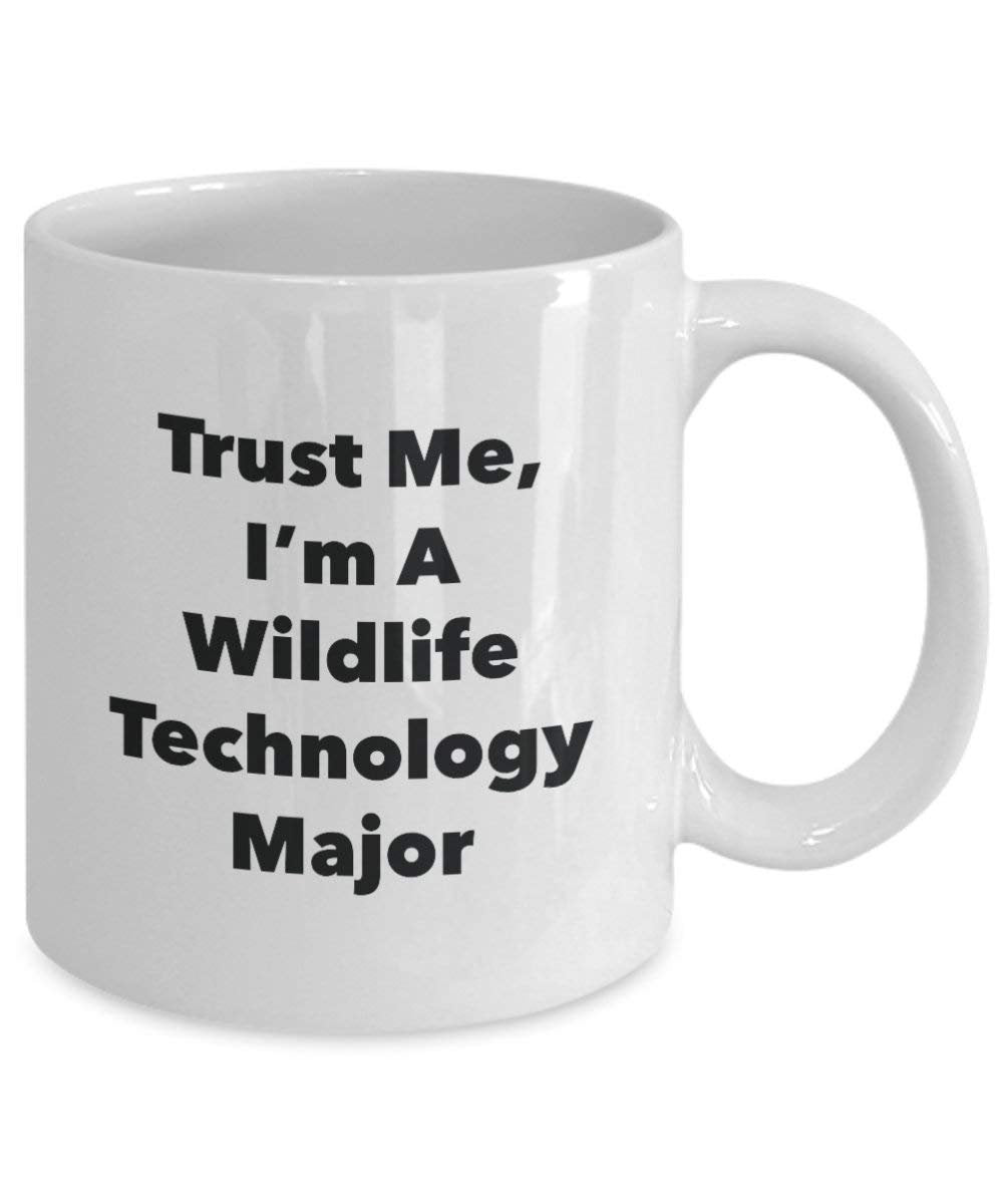 Trust Me, I 'm A Wildlife Technologie Major Becher – Lustige Kaffee Tasse – Cute Graduation Gag Geschenke Ideen für Freunde und Klassenkameraden