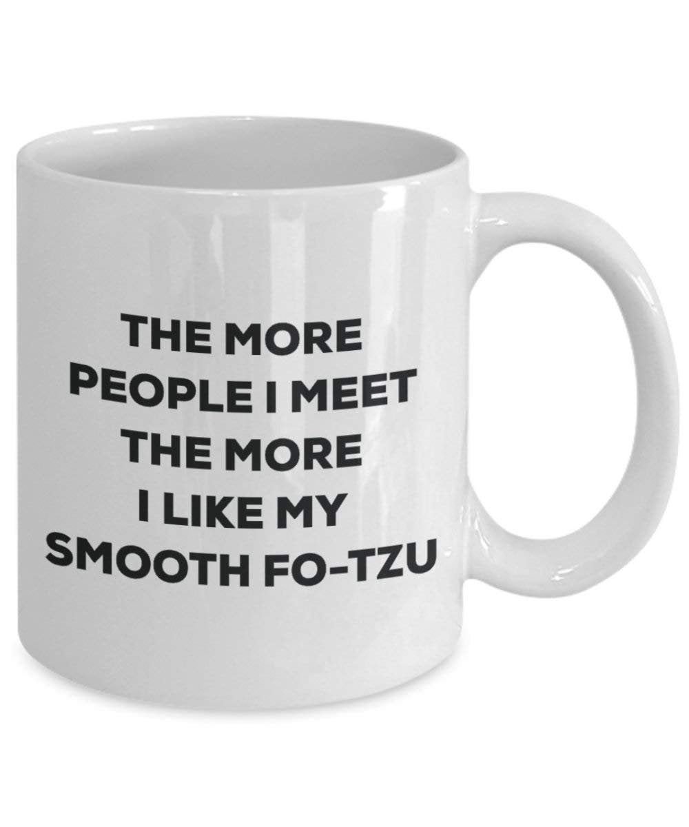 The more people i meet the more i Like My Smooth fo-tzu mug – Funny Coffee Cup – Christmas Dog Lover cute GAG regalo idea 15oz Infradito colorati estivi, con finte perline