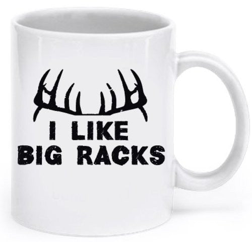 Deer Hunting Funny Mug - Coffee Cup - I Like Big Racks - Hunting Mugs for Men - Inexpensive And Unique Gift Ideas For Hunters