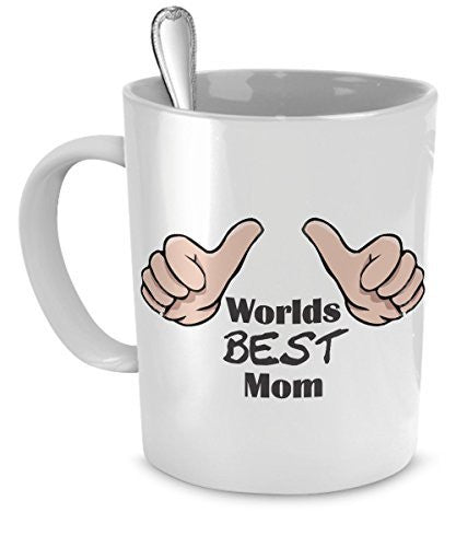 Gifts For Mom- Worlds Best Mom- Best Gifts For Mom- Presents For Mom- Mom Gifts- Best Mom Mug