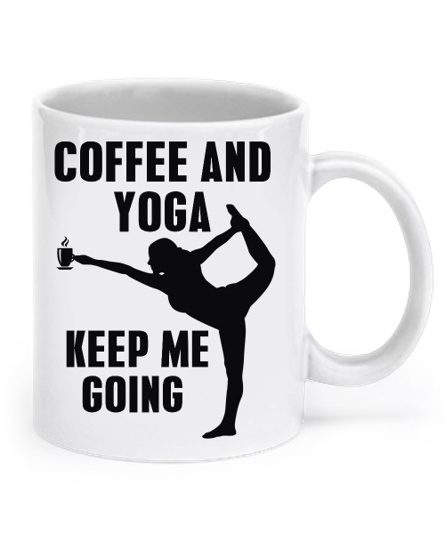 Coffee and yoga keep me going