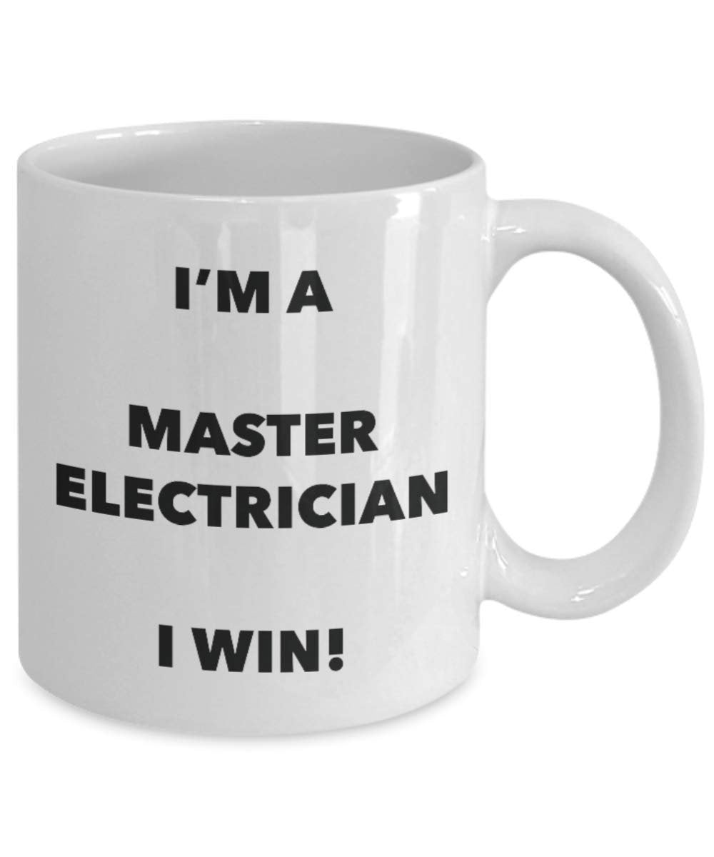 I'm a Master Electrician Mug I win - Funny Coffee Cup - Novelty Birthday Christmas Gag Gifts Idea