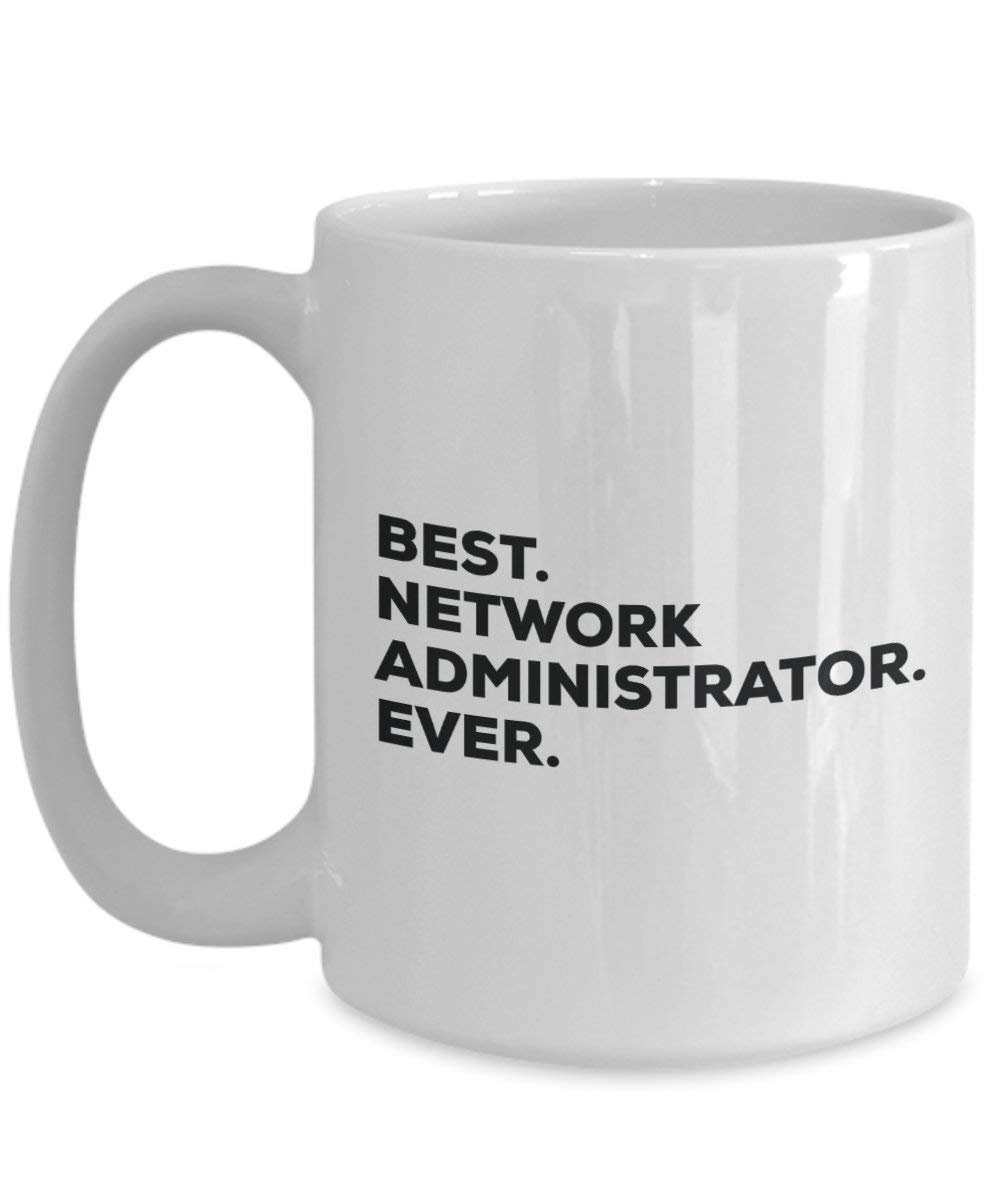 Best Netzwerkadministrator Ever Tasse – Funny Coffee Cup – Thank You Anerkennung für Weihnachten Geburtstag Urlaub Einzigartiges Geschenk Ideen 15oz weiß