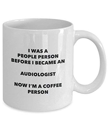 Audiologist Coffee Person Mug - Funny Tea Cocoa Cup - Birthday Christmas Coffee Lover Cute Gag Gifts Idea