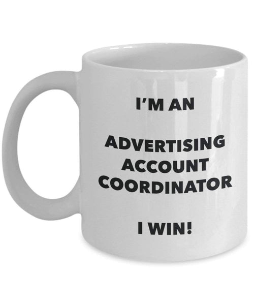 Werbung Konto Coordinator Tasse – Ich bin ein Werbung Konto Coordinator I Win. – Funny Kaffeetasse – Neuheit Geburtstag Weihnachten Gag Geschenke Idee
