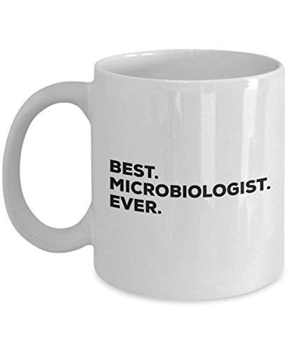 Best Microbiologist Ever Mug - Funny Coffee Cup -Thank You Appreciation for Christmas Birthday Holiday Unique Gift Ideas