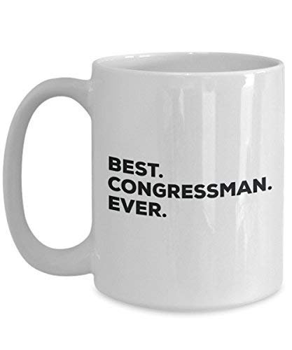 Best Congressman Ever Mug - Funny Coffee Cup -Thank You Appreciation for Christmas Birthday Holiday Unique Gift Ideas