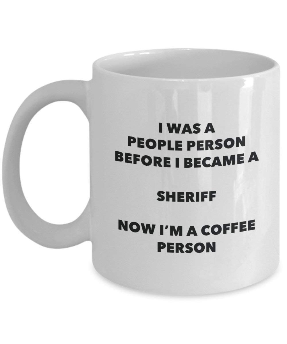 Sheriff Kaffee Person Tasse – Funny Tee Kakao-Tasse – Geburtstag Weihnachten Kaffee Lover Cute Gag Geschenke Idee 11oz weiß