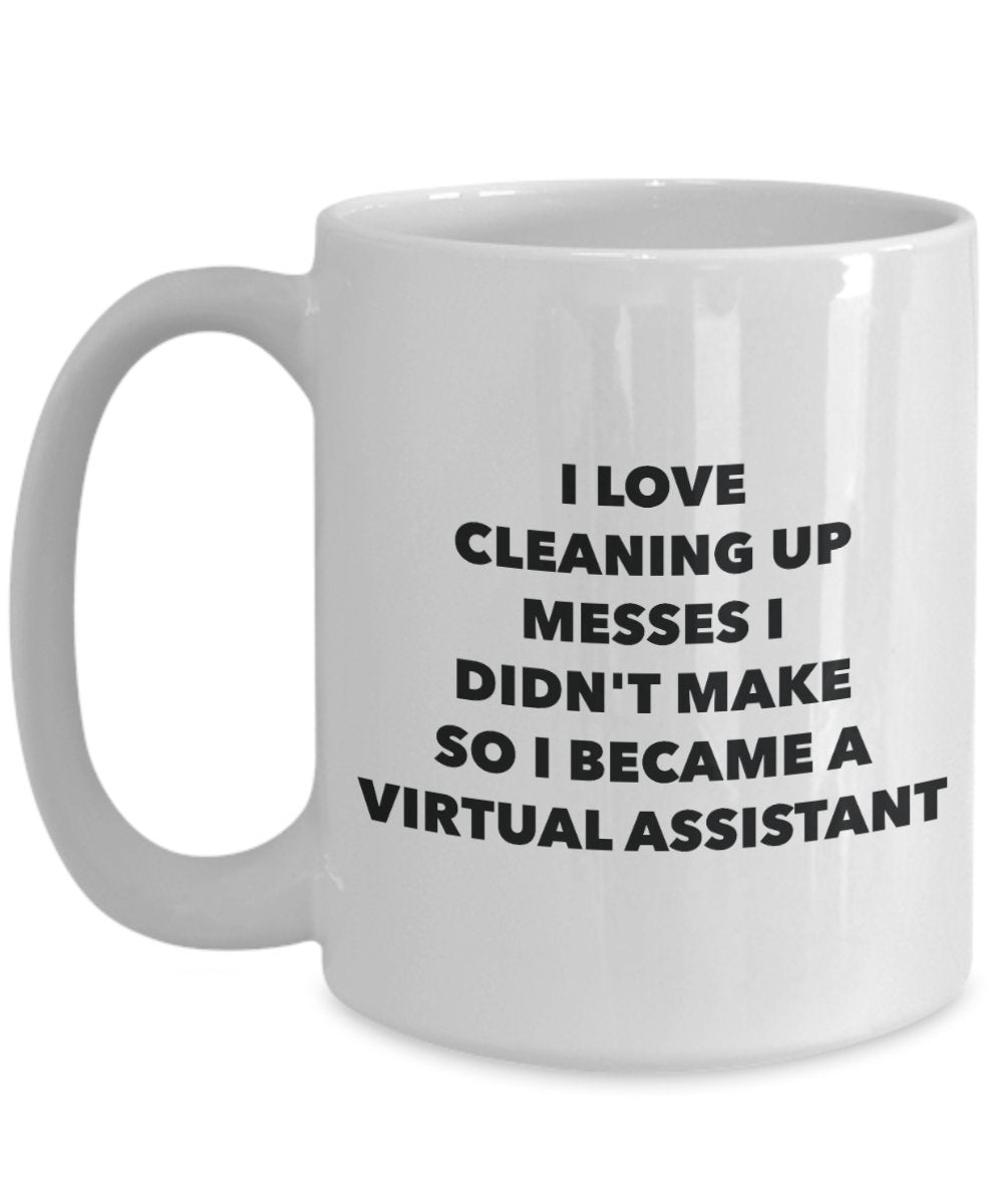 I Became a Virtual Assistant Mug - Coffee Cup - Virtual Assistant Gifts - Funny Novelty Birthday Present Idea