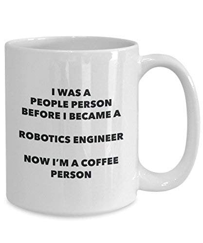 Robotics Engineer Coffee Person Mug - Funny Tea Cocoa Cup - Birthday Christmas Coffee Lover Cute Gag Gifts Idea