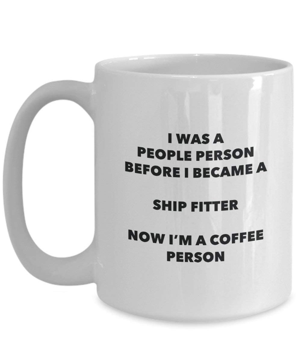 Ship Fitter Coffee Person Mug - Funny Tea Cocoa Cup - Birthday Christmas Coffee Lover Cute Gag Gifts Idea