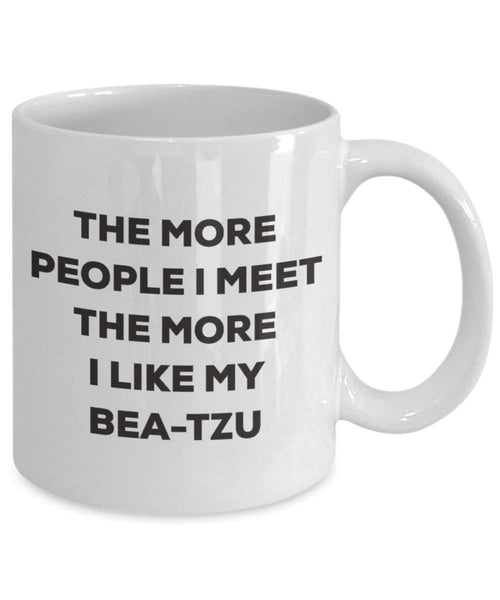 Le plus de personnes I Meet the More I Like My Bea-tzu Mug de Noël – Funny Tasse à café – amateur de chien mignon Gag Gifts Idée 11oz blanc