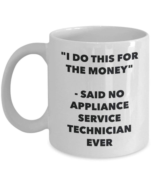 I do presente per il denaro – Apparecchio Said no Service Technician Ever mug – Funny Coffee Cup – novelty Birthday Christmas GAG regalo idea 15oz Infradito colorati estivi, con finte perline
