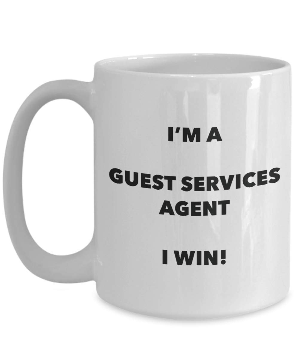 I'm a Guest Services Agent Mug I win - Funny Coffee Cup - Novelty Birthday Christmas Gag Gifts Idea