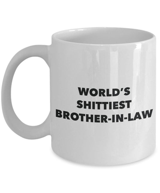 Brother-in-law Mug - Coffee Cup - World's Shittiest Brother-in-law - Brother-in-law Gifts - Funny Novelty Birthday Present Idea