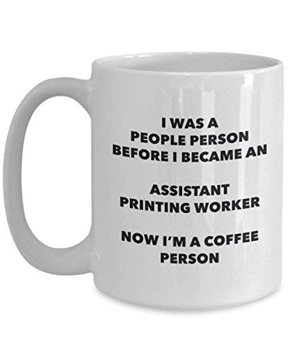 Assistant Printing Worker Coffee Person Mug - Funny Tea Cocoa Cup - Birthday Christmas Coffee Lover Cute Gag Gifts Idea