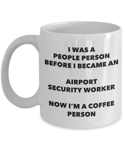 Airport Security Worker Coffee Person Mug - Funny Tea Cocoa Cup - Birthday Christmas Coffee Lover Cute Gag Gifts Idea