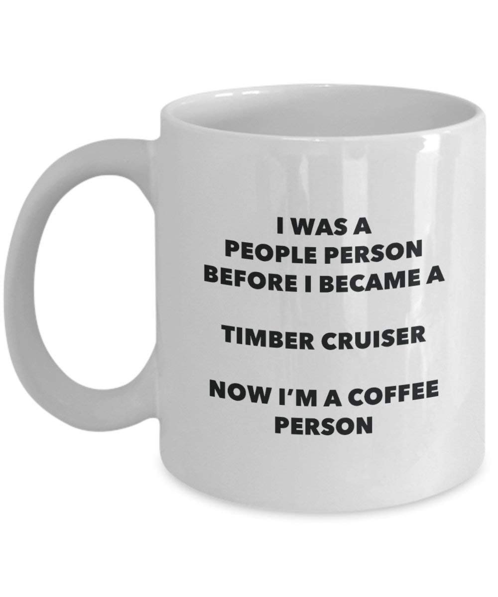 Timber Cruiser Coffee Person Mug - Funny Tea Cocoa Cup - Birthday Christmas Coffee Lover Cute Gag Gifts Idea
