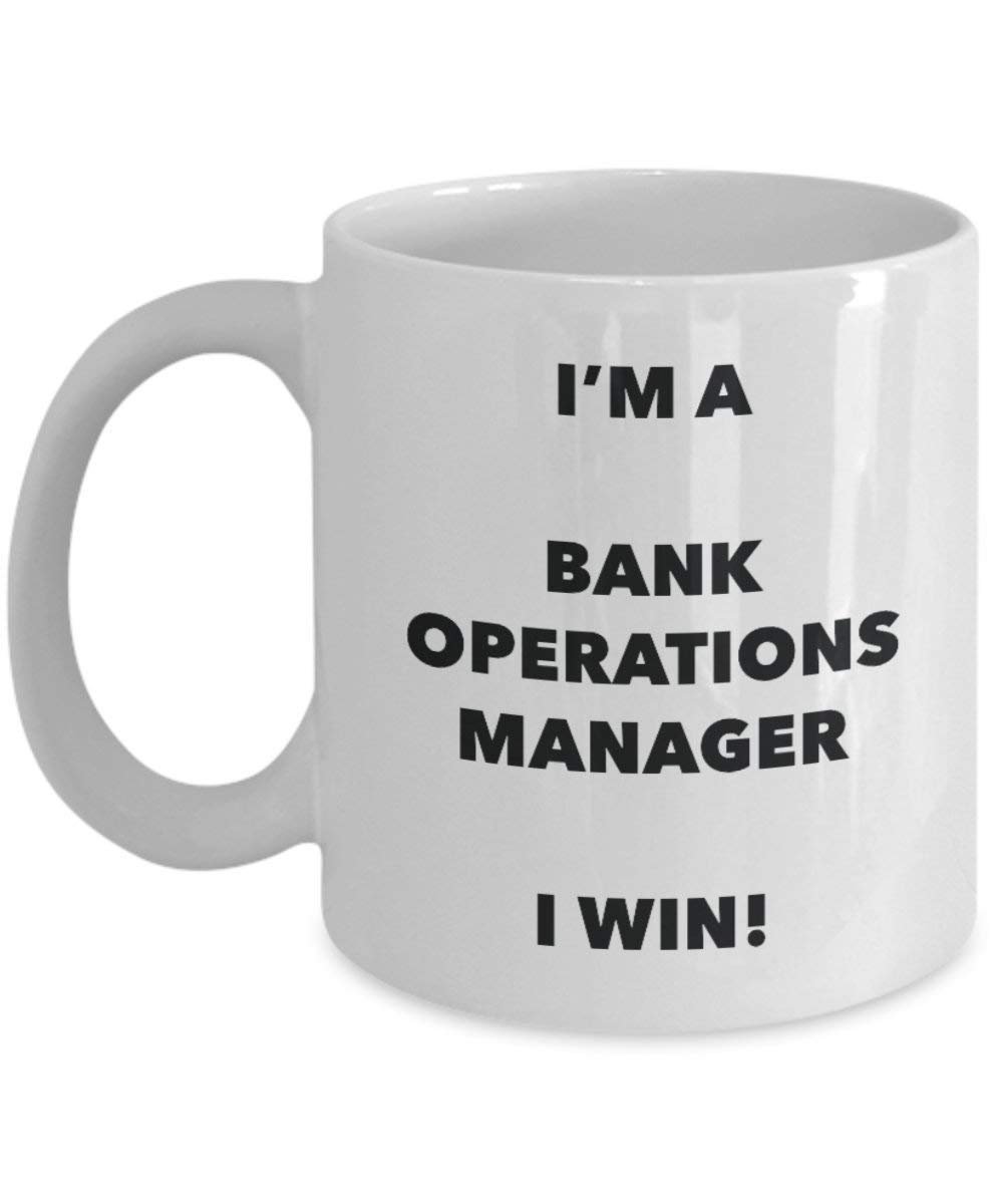 Bank Operations Manager Mug - I'm a Bank Operations Manager I win! - Funny Coffee Cup - Novelty Birthday Christmas Gag Gifts Idea