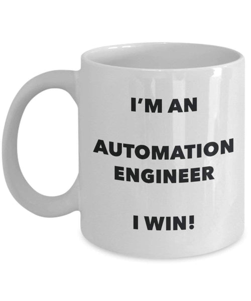 automatisation ingénieur Mug – Je suis un ingénieur automatisation I Win. – Funny Tasse à café – Fantaisie anniversaire Idée de Gag cadeaux de Noël 15oz blanc