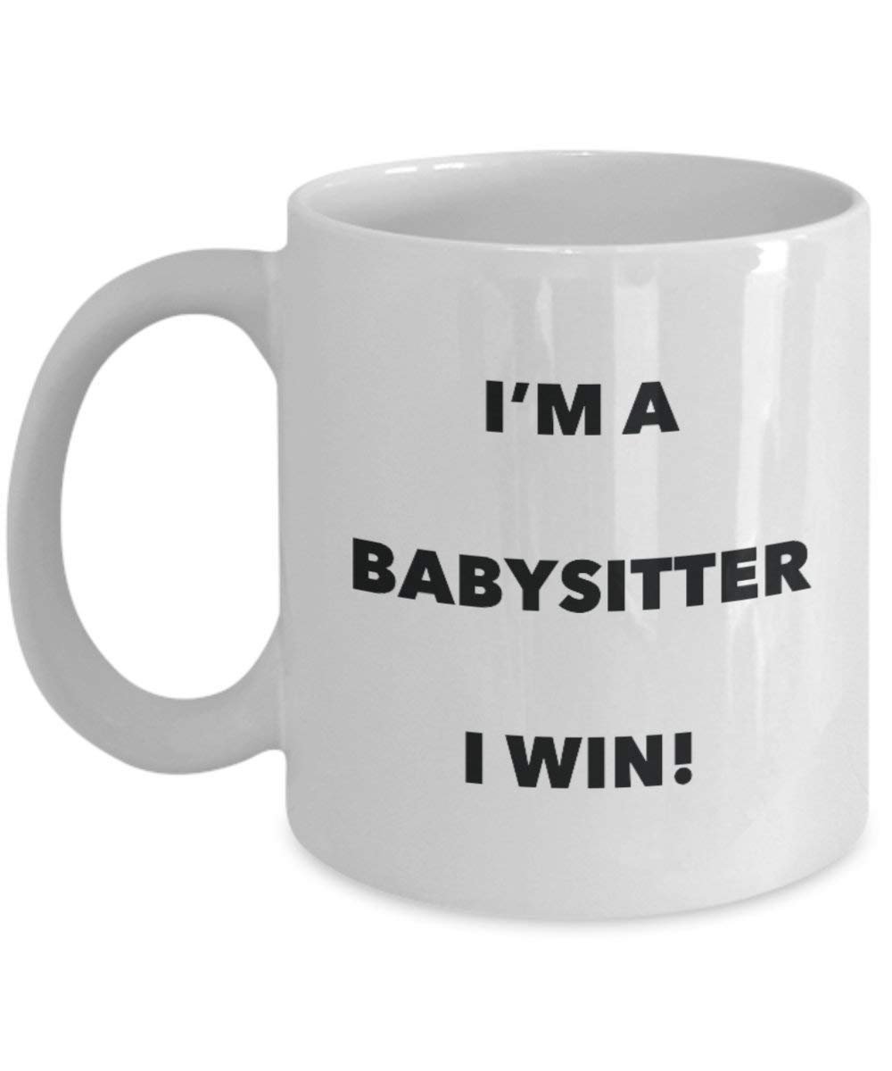 Babysitter Tasse – Ich bin ein Babysitter Ich Win. – Funny Kaffeetasse – Neuheit Geburtstag Weihnachten Gag Geschenke Idee