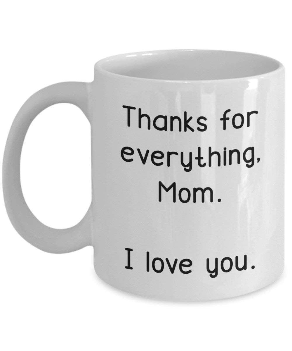 Dank für Alles Mom I Love You Kaffee Tasse – Funny Tee Hot Cocoa Kaffeetasse – Neuheit Geburtstag Weihnachten Jahrestag Gag Geschenke Idee