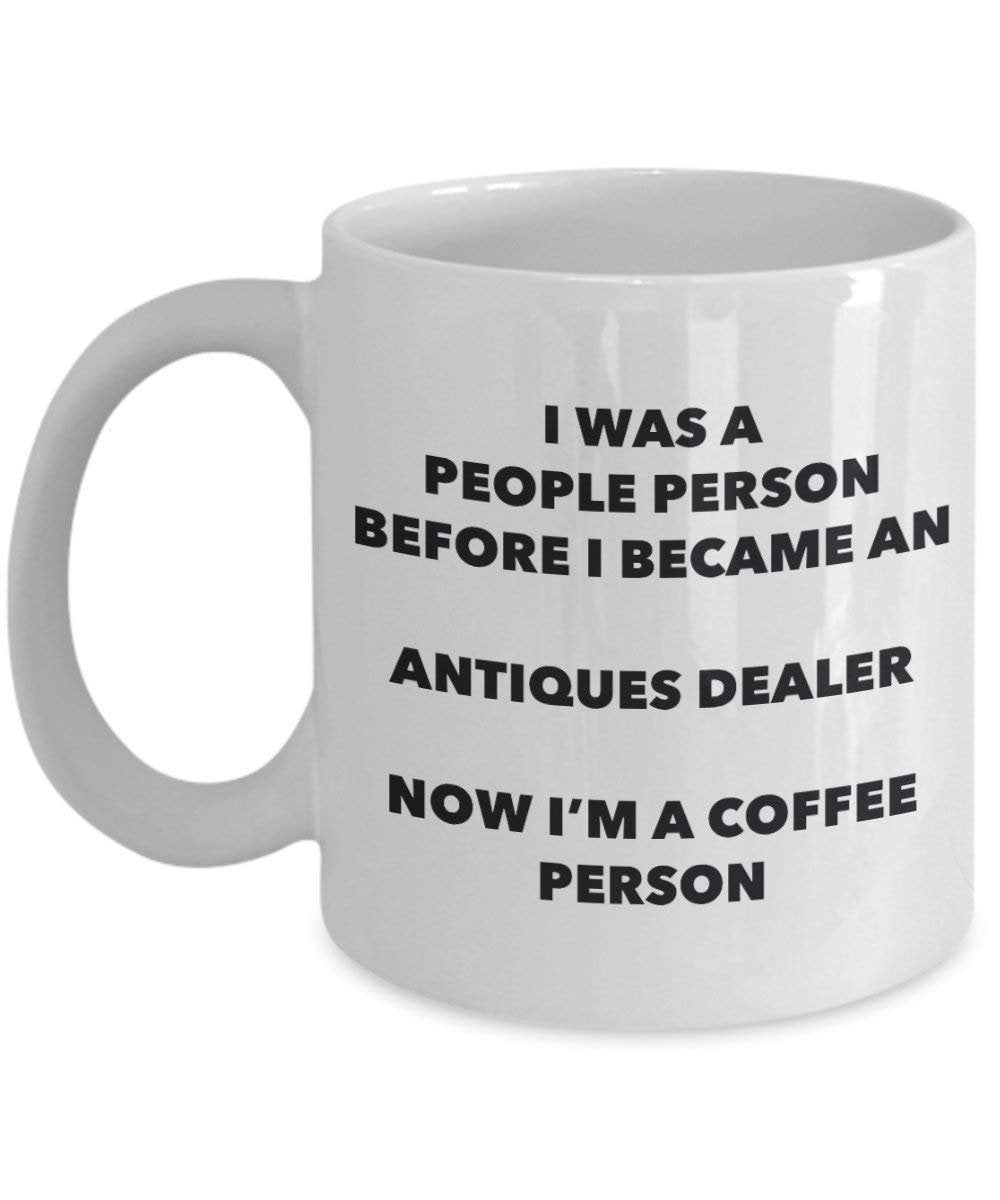 Antiques Dealer Coffee Person Mug - Funny Tea Cocoa Cup - Birthday Christmas Coffee Lover Cute Gag Gifts Idea