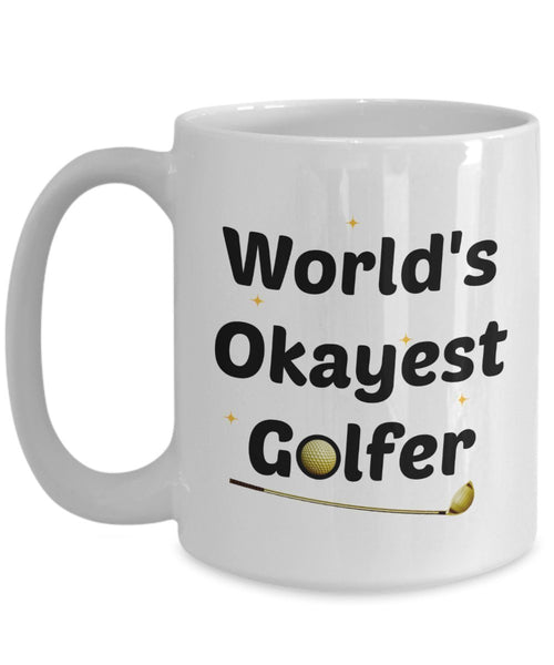 Worlds Okayest Golfer Mug - Funny Tea Hot Cocoa Coffee Cup - Novelty Birthday Christmas Gag Gifts Idea