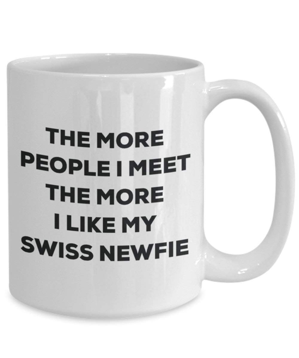 Le plus de personnes I Meet the More I Like My Swiss Blague Newfie Mug de Noël – Funny Tasse à café – amateur de chien mignon Gag Gifts Idée 11oz blanc